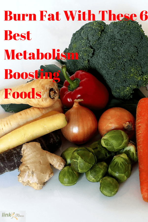 Burn Fat With These 6 Best Metabolism Boosting Foods